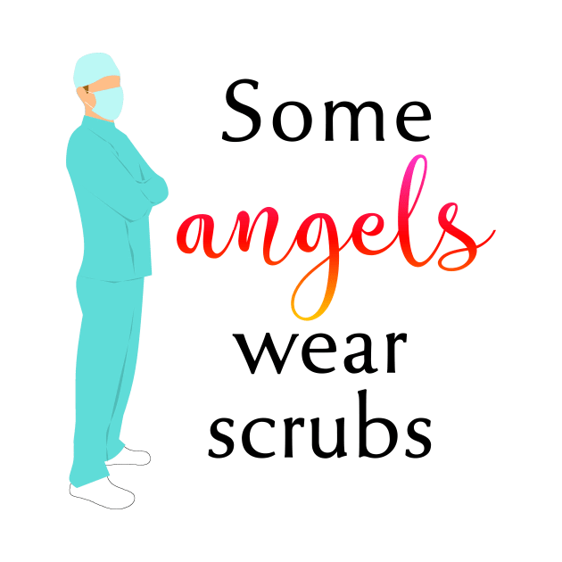 Some Angels Wear Scrubs by coloringiship