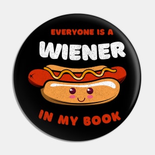 Everyone is a Wiener: Funny Kawaii Sausage Pun Pin