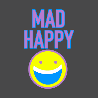 Mad Happy T-Shirt