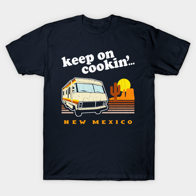 Discover Funny - Keep On Cookin' (vintage distressed look) - Breaking Bad - T-Shirt