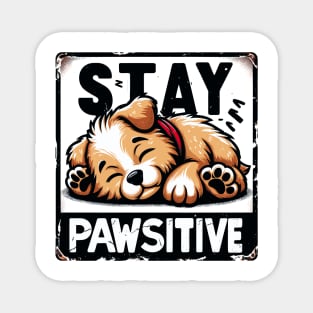 Stay Pawsitive Magnet