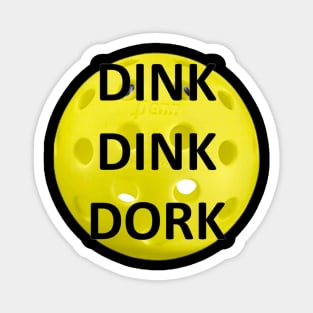 Pickleball Dink Dink Dork Design Magnet