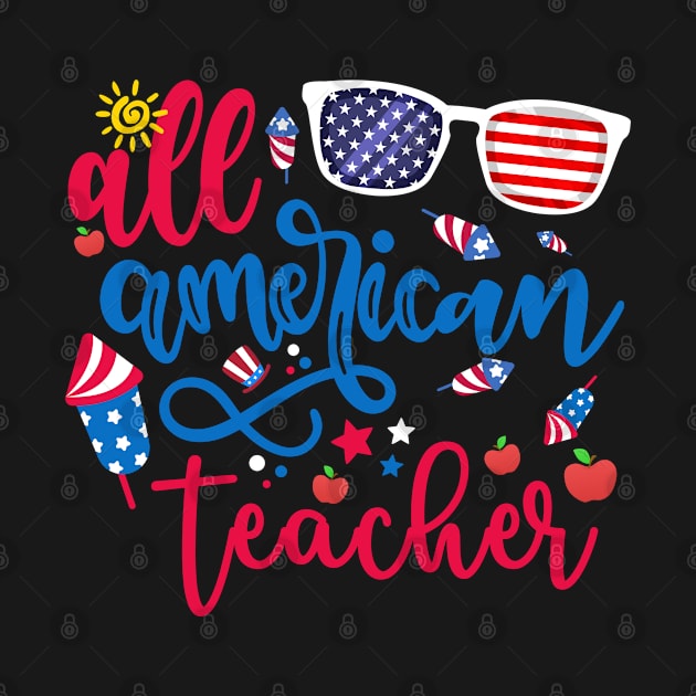 All American Teacher Student USA Flag 4th Of July Patriotic by dounjdesigner