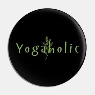 Yogaholic Pin