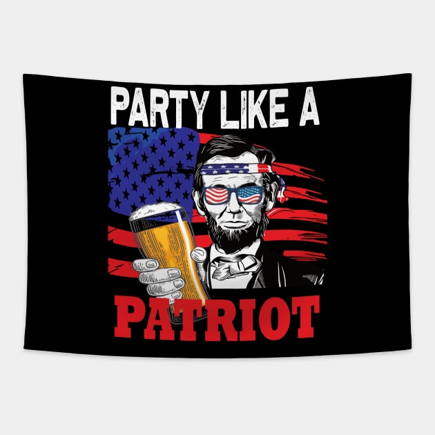 Party like a Patriot Abraham lincolin 4th of july gift Tapestry by DODG99