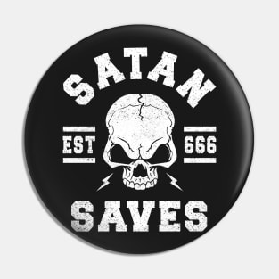 SATAN SAVES - FUNNY SATANIC SATANISM Pin