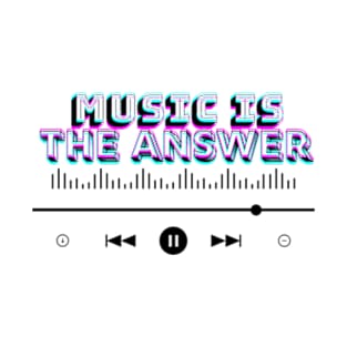 Music Is The Answer T-Shirt - Musician T-Shirts - Music Slogan Shirt - Music T-Shirt - Music Lover Shirt T-Shirt