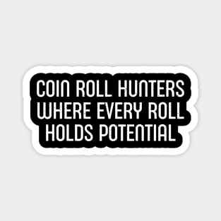 Coin Roll Hunters Where Every Roll Holds Potential Magnet