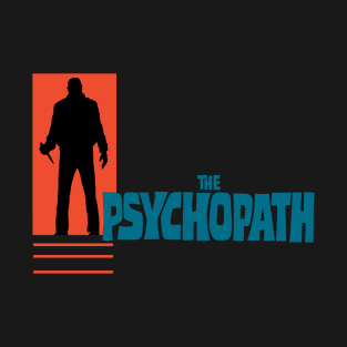 The Psychopath T-Shirt