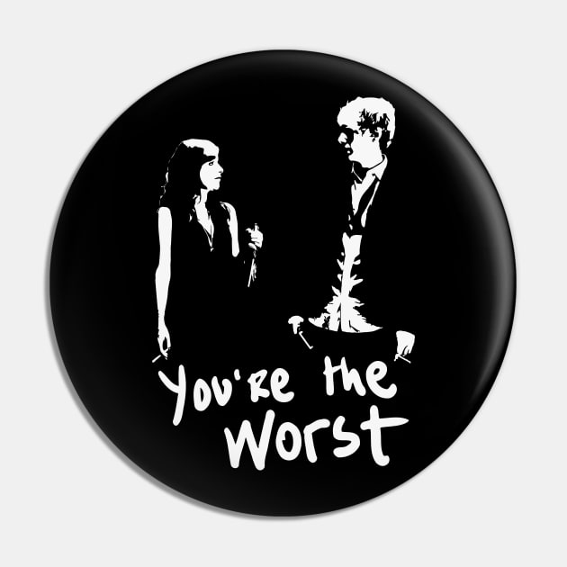 You're the Worst Pin by Grayson888