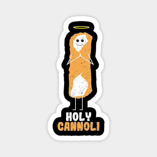 Holy Cannoli Magnet by Designs By Jnk5