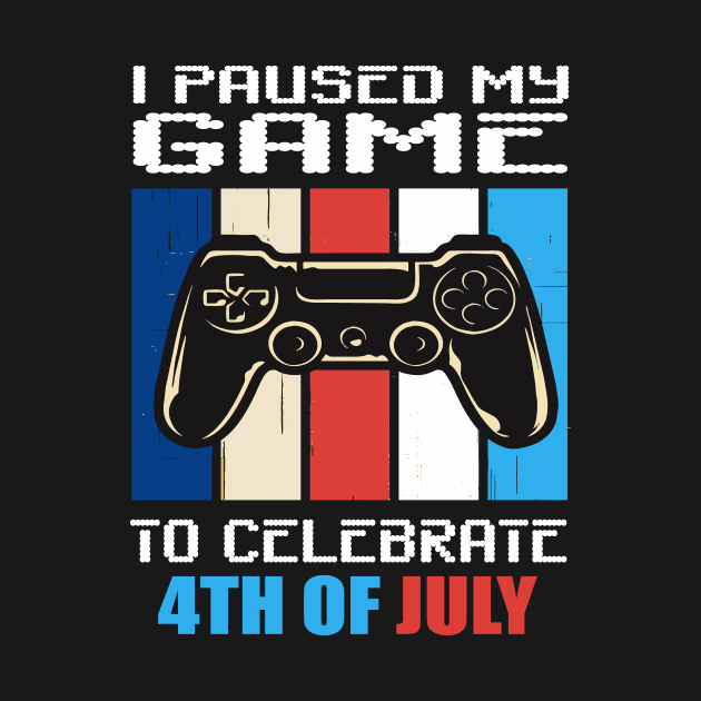 I paused my game to celebrate 4th of July by Prints by Hitz