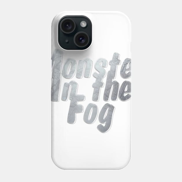 Monster In the Fog Phone Case by afternoontees