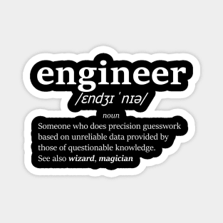 The definition of engineer (White) Magnet