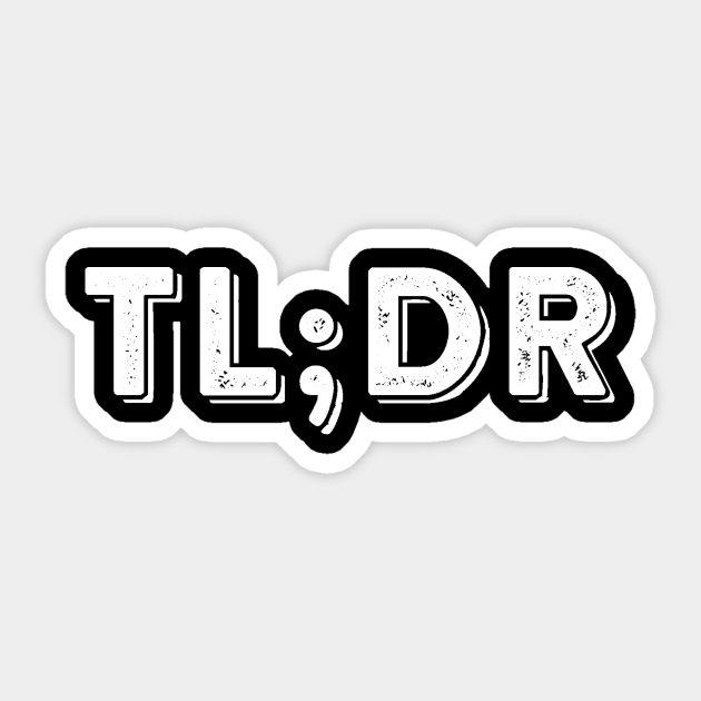 Tl Dr Tl Dr Sticker Teepublic Uk