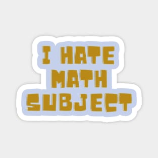 I hate subject Magnet