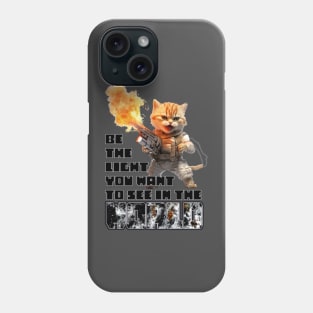 Be the Light you want to see in the world Phone Case