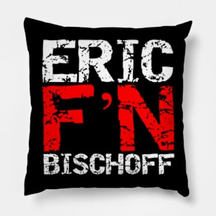 Eric F'N Bischoff Pillow