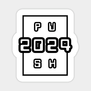 PUSH 2024 Magnet