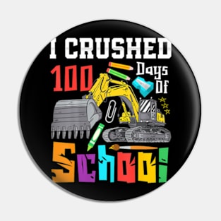 I Crushed 100 Days Of School Construction Vehicle Boys Pin