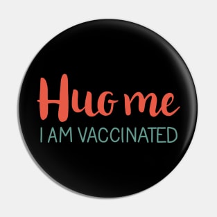 Kiss me I am vaccinated Pin