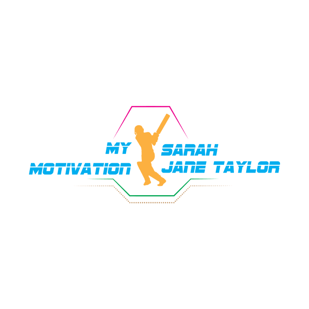 My Motivation - Sarah Jane Taylor by SWW