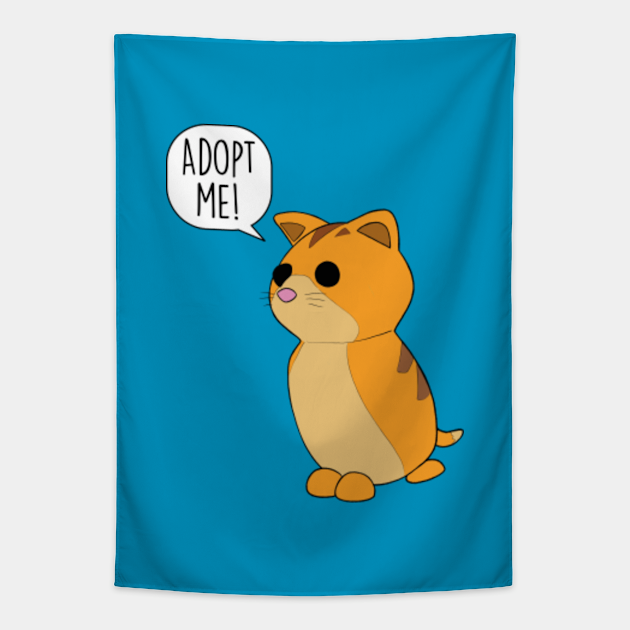 Ginger Cat saying Adopt me? - Adopt Me - Tapestry | TeePublic UK