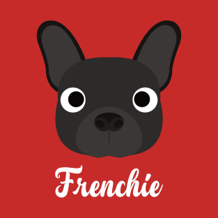 French Bulldog - Frenchie T-Shirt