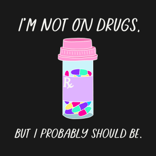 Drugs T-Shirt