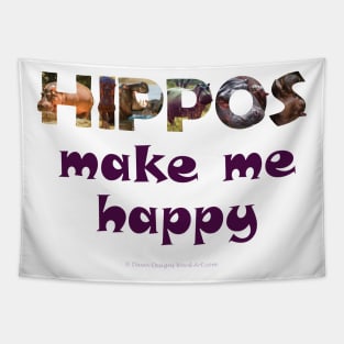 Hippos make me happy - wildlife oil painting word art Tapestry