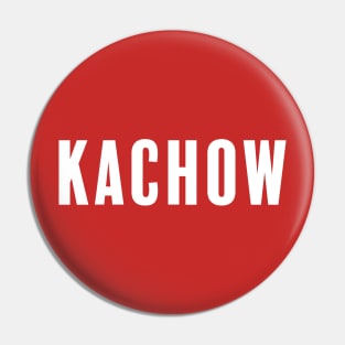 Kachow v1 Pin