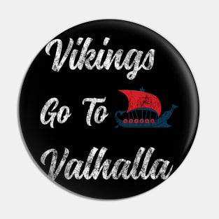 Vikings Go To Valhalla Pin