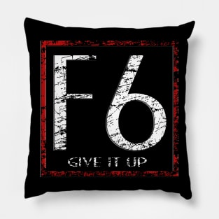 F6 - Give It Up MOBA Pillow