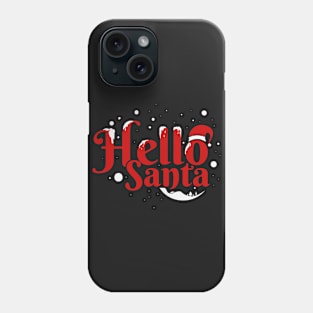 Hello santa Phone Case