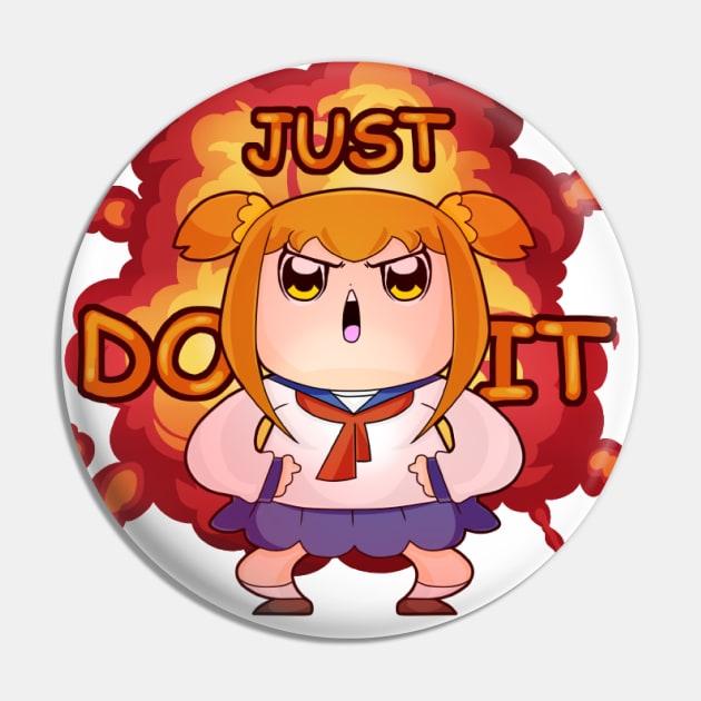 Just do it Pop Team Epic Pin by FunnyLight