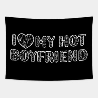 I Love My Hot Boyfriend valentine day Tapestry