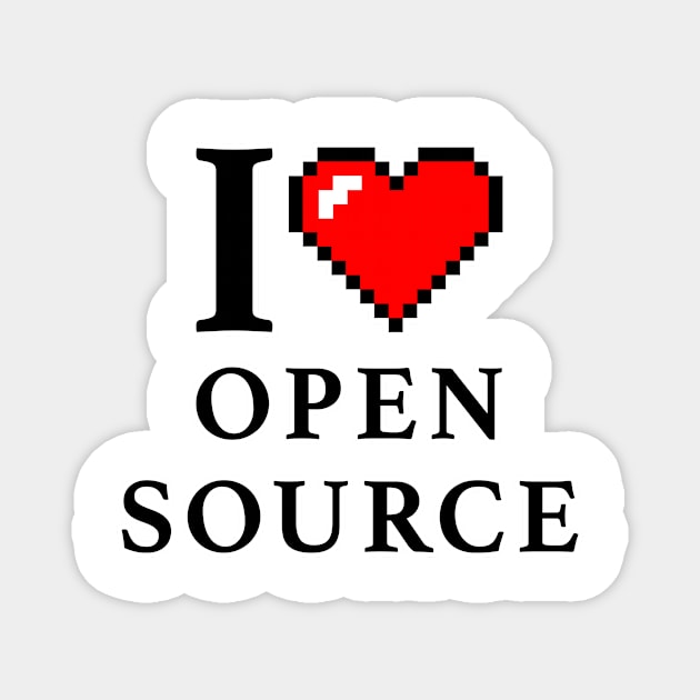 I love Open Source Magnet by Sweetlord