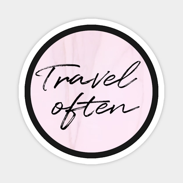 Travel Often in pink marble Magnet by emilykroll