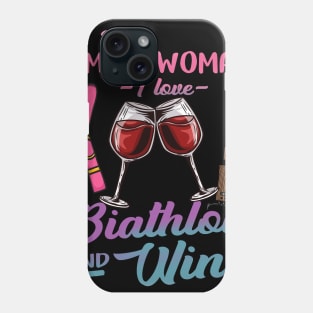 I'm A Simple Woman I Lover Biathlon And Wine Gift Phone Case