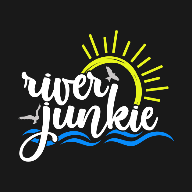 River Junkie On the River Gift by StacysCellar