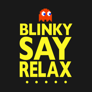 Blinky Say Relax T-Shirt