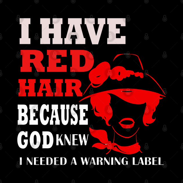 I HAVE RED HAIR by AdeShirts