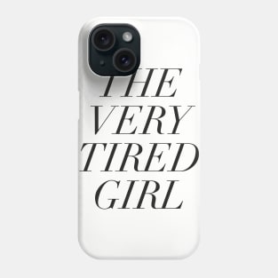 Tired Girl Phone Case