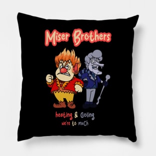 miser brother Pillow