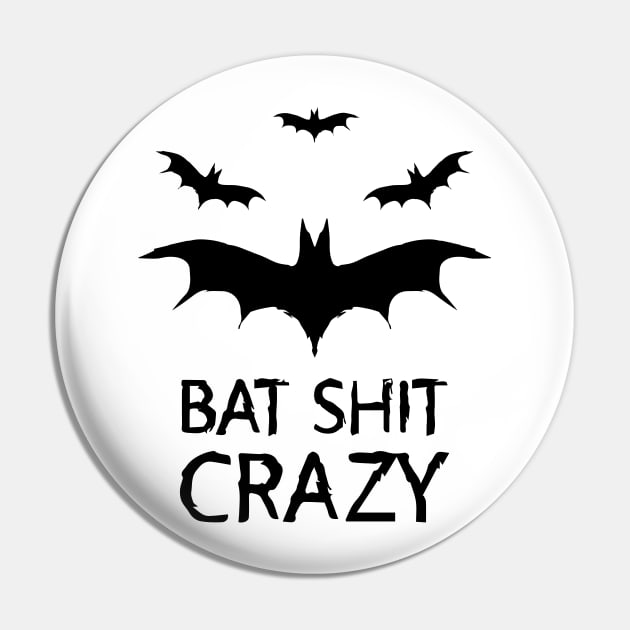 Copy of Bat Shit Crazy - More Bats! Pin by JadedOddity