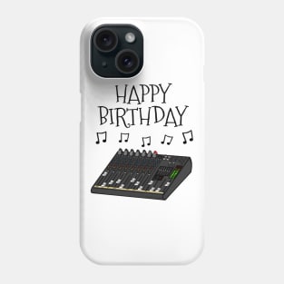 Sound Engineer Happy Birthday Musician Phone Case