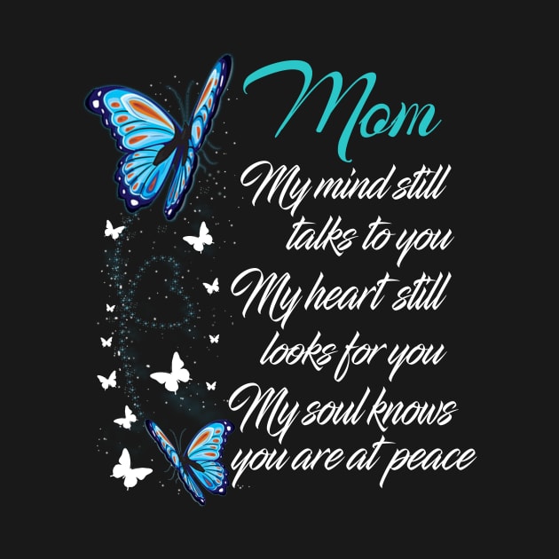 My Mind Still Talks To You Heaven Mom T-Shirt I Mi by Elsie