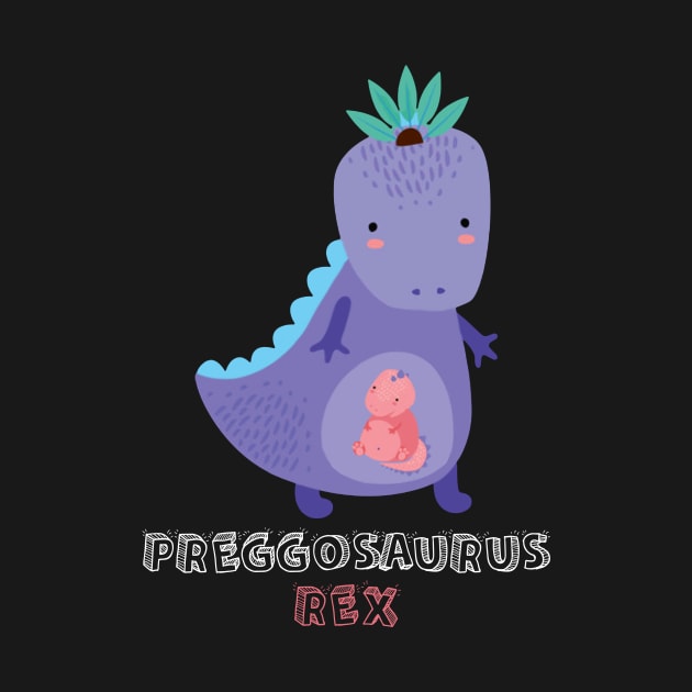 Preggosaurus Rex Awesome T shirt For Pregnant People by Kaileymahoney