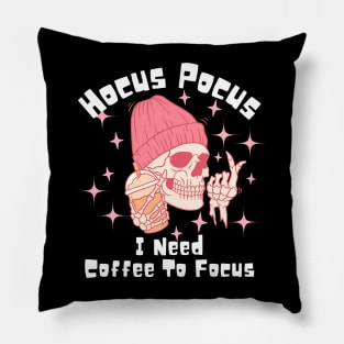 Hocus Pocus I Need Coffee to Focus Pillow