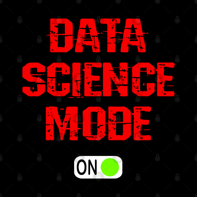 Data science mode on. My data is bigger than yours. Data analysis, analytics, engineering. Funny quote. Best awesome data analyst, engineer, scientist ever. I love data. Big data nerd by BlaiseDesign